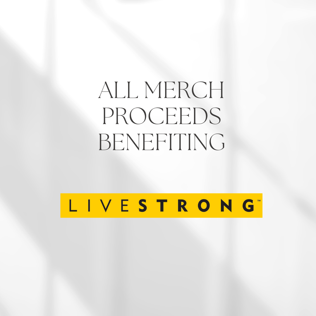 All Merch Sales Proceeds -> LIVESTRONG